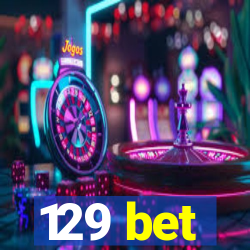 129 bet